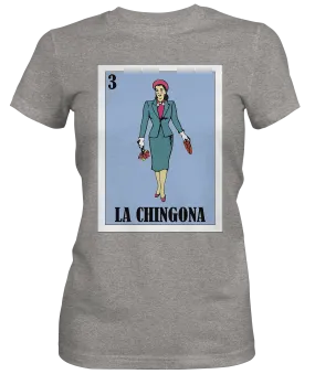 La Chingona  Ladies T-Shirt